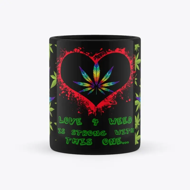 Mug Love 4 Weed