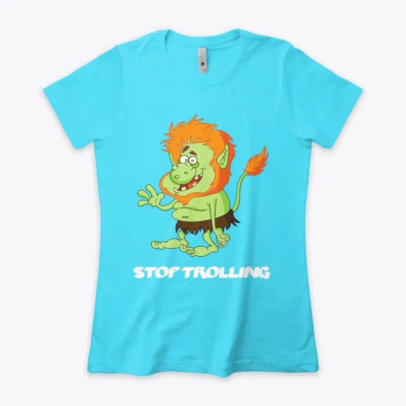 T-shirt Stop Trolling